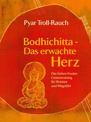 cover image of Bodhichitta--Das erwachte Herz